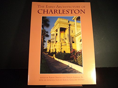 The Early Architecture of Charleston (9780872497085) by Simons, Albert