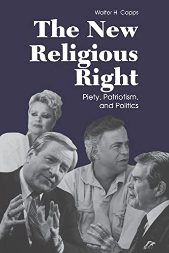 Beispielbild fr The New Religious Right : Piety, Patriotism and Politics zum Verkauf von Better World Books