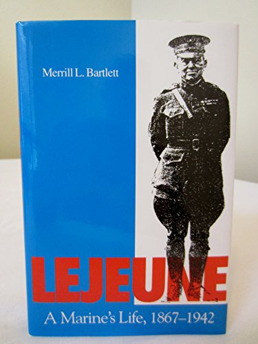 Stock image for Lejeune : A Marine's Life, 1867-1942 for sale by Better World Books