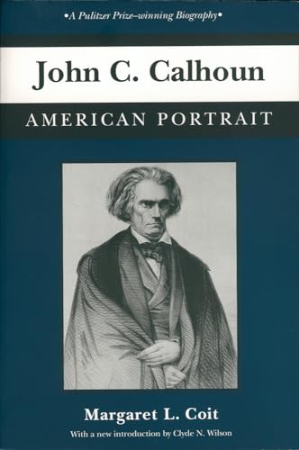 Imagen de archivo de John C. Calhoun: American Portrait (Southern Classics) a la venta por Housing Works Online Bookstore