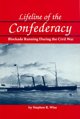 Stock image for Lifeline of the Confederacy: Blockade Running During the Civil War (Studies in Maritime History) for sale by ZBK Books