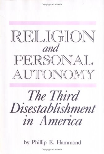 Beispielbild fr Religion and Personal Autonomy: The Third Disestablishment in America (Studies in Comparative Religion) zum Verkauf von Half Price Books Inc.