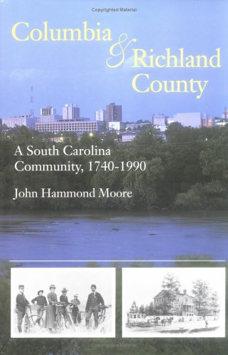 Stock image for Columbia and Richland County: A South Carolina Community, 1740-1990 (Reference Guides to the State) for sale by medimops