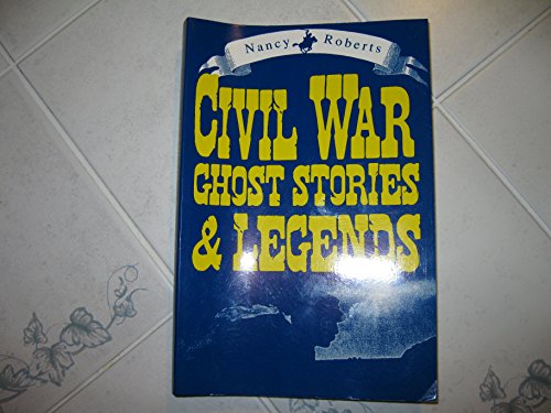 Stock image for Civil War Ghost Stories and Legends for sale by Better World Books