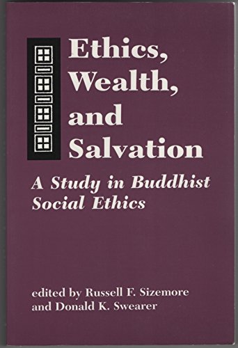 9780872498815: Ethics, Wealth, and Salvation: A Study in Buddhist Social Ethics