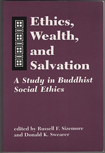 9780872498815: Ethics, Wealth, and Salvation: A Study in Buddhist Social Ethics (Studies in Comparative Religion)