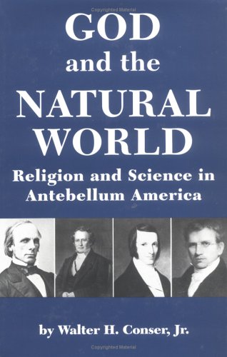 God and the Natural World: Religion and Science in Antebellum America