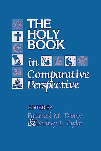 Holy Book in Comparative Perspective (Studies in Comparative Religion) - Taylor, Rodney L.,Denny, Frederick M.