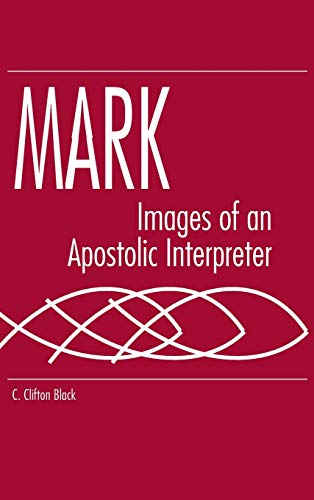 Imagen de archivo de Mark: Images of an Apostolic Interpreter (Studies on Personalities of the New Testament) a la venta por Books of the Smoky Mountains