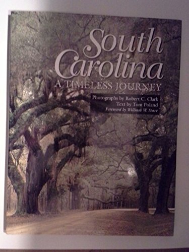 Imagen de archivo de South Carolina: A Timeless Journey a la venta por Books of the Smoky Mountains