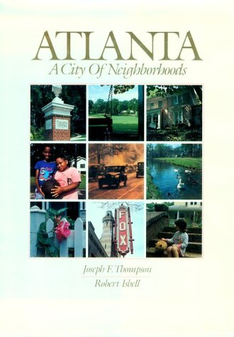 Stock image for Atlanta: A City of Neighborhoods for sale by Books of the Smoky Mountains