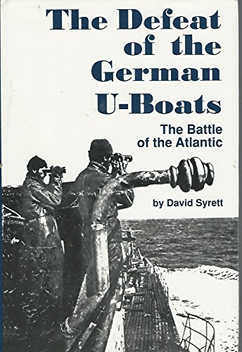 Beispielbild fr Defeat of the German U-Boats zum Verkauf von Book Bear