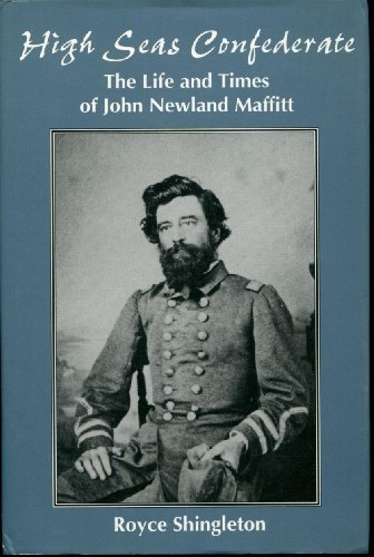 Imagen de archivo de High Seas Confederate: The Life and Times of John Newland Maffitt (Studies in Maritime History) a la venta por Books of the Smoky Mountains