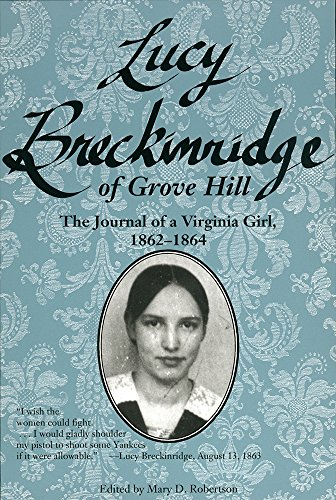 9780872499997: Lucy Breckinridge of Grove Hill: The Journal of a Virginia Girl, 1862-1864 (Women's diaries & letters of the nineteenth-century South)
