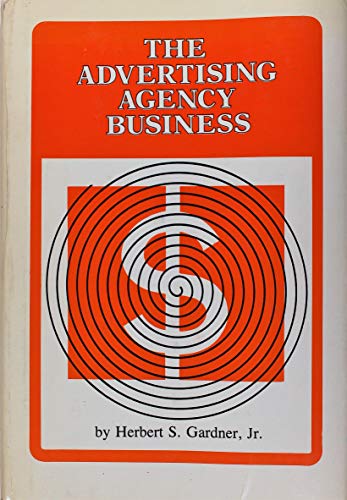 Imagen de archivo de The Advertising Agency Business a la venta por BookHolders
