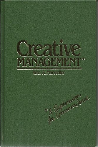 Beispielbild fr Creative management: A euphemism for common sense zum Verkauf von Better World Books