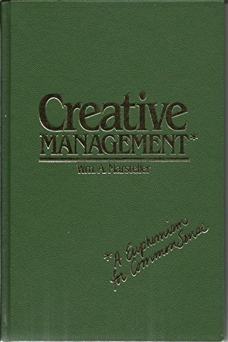 Stock image for Creative management: A euphemism for common sense for sale by Better World Books