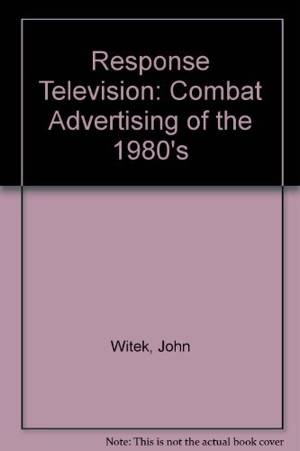 Beispielbild fr Response television: Combat advertising of the 1980s zum Verkauf von Robinson Street Books, IOBA