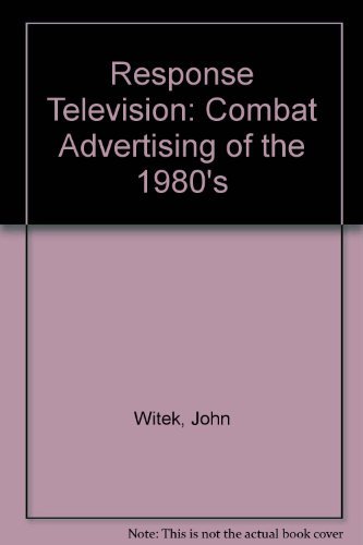 9780872510647: Response Television: Combat Advertising of the 1980's