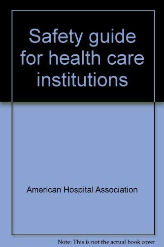 Imagen de archivo de Safety Guide for Health Care Institutions a la venta por Hastings of Coral Springs