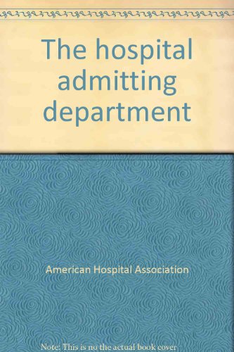 The hospital admitting department (9780872582002) by American Hospital Association