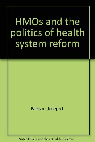 9780872582880: HMOs and the Politics of Health System Reform [Gebundene Ausgabe] by Joseph L...