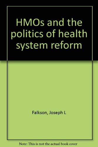 Stock image for HMO's and the Politics of Health System Reform. for sale by Eryops Books