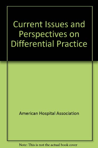 Current Issues and Perspectives on Differentiated Practice (9780872585355) by American Hospital Association