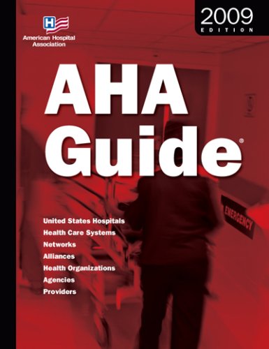 Aha Guide to the Health Care Field 2009 Edition: United States Hospitals, Health Care Systems, Networks, Alliances, Health Organizations, Agencies, ... ASSOCIATION GUIDE TO THE HEALTH CARE FIELD) (9780872588417) by Health Forum