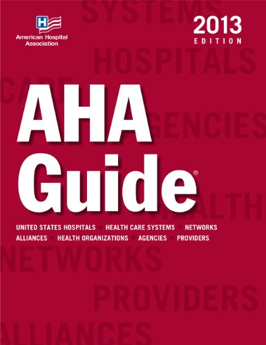 AHA Guide 2013 edition (9780872589063) by Health Forum