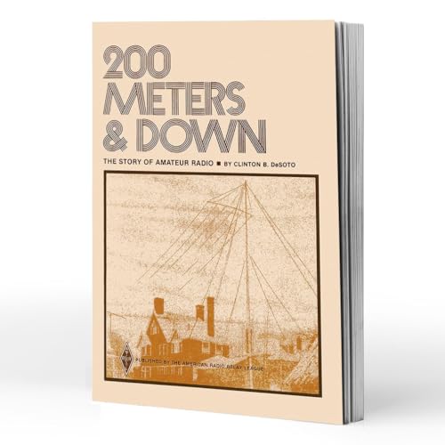 Stock image for 200 Meters & Down: The Story of Amateur Radio for sale by SecondSale