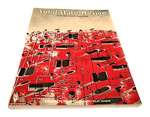 Imagen de archivo de Solid State Design for the Radio Amateur a la venta por GF Books, Inc.