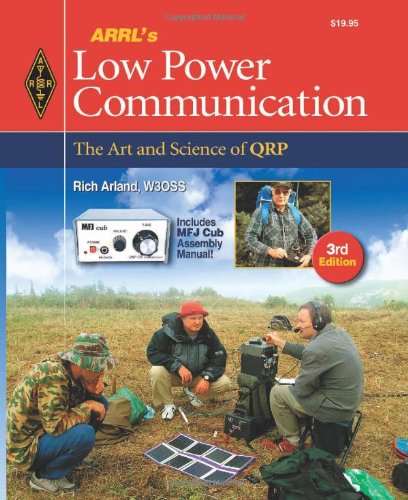 Beispielbild fr ARRL's Low Power Communication: The Art and Science of Qrp zum Verkauf von Books of the Smoky Mountains