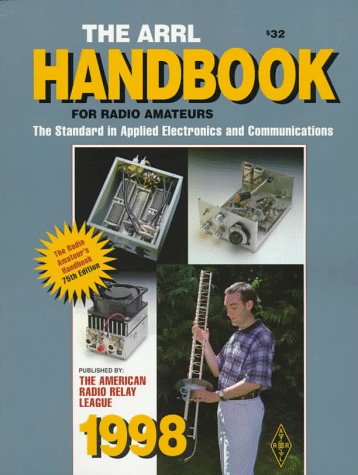 Imagen de archivo de The ARRL Handbook for Radio Amateurs - 1998 The Standard In Applied Electronics and Communications a la venta por Dr.Bookman - Books Packaged in Cardboard