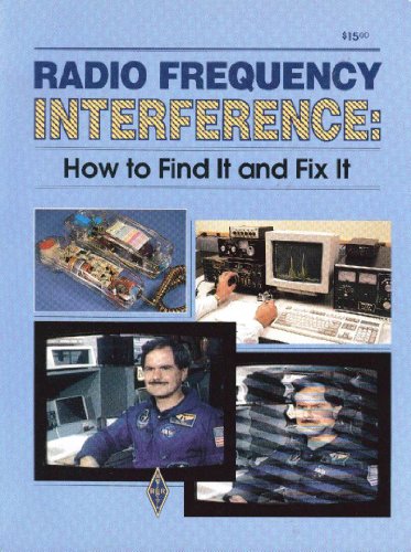 Imagen de archivo de Radio Frequency Interference: How to Find It and Fix It (Radio Amateur's Library, Publication No. 149.) a la venta por Orion Tech