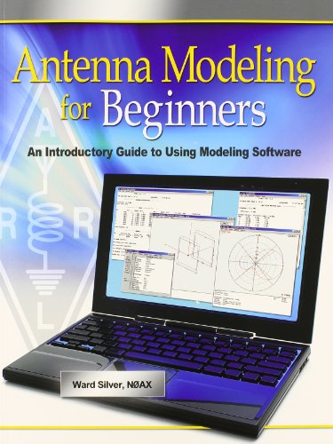 Antenna Modeling for Beginners (9780872593961) by ARRL Inc.