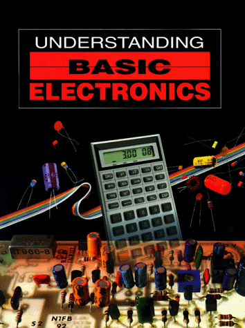 Stock image for Understanding Basic Electronics for sale by Better World Books: West