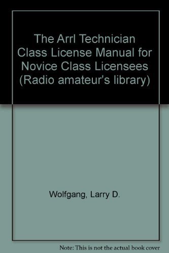 Beispielbild fr The Arrl Technician Class License Manual for Novice Class Licensees zum Verkauf von ABC Books