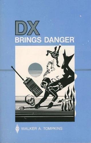 9780872595026: DX Brings Danger