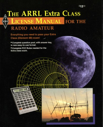 Imagen de archivo de The Arrl Extra Class License Manual (ARRL EXTRA CLASS LICENSE MANUAL FOR THE RADIO AMATEUR) a la venta por ThriftBooks-Dallas