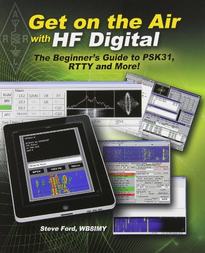 9780872596016: Get on the Air with HF Digital: The Beginner's Guide to PSK31, RTTY and More!