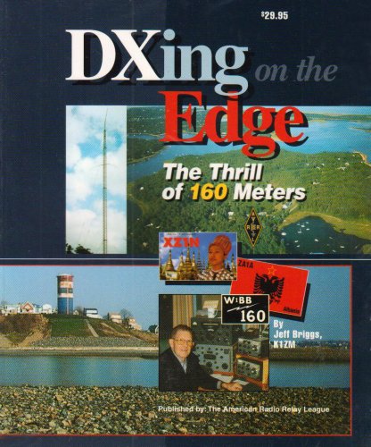 Stock image for DXing on the Edge -- The Thrill of 160 Meters for sale by HPB-Red