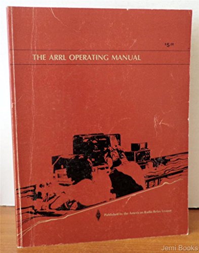 Imagen de archivo de The ARRL operating manual (Radio amateur's library ; no. 44) a la venta por ThriftBooks-Dallas