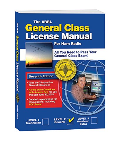 Stock image for The ARRL General Class License Manual for Ham Radio : All You Need to Pass Your General Class Exam for sale by Better World Books