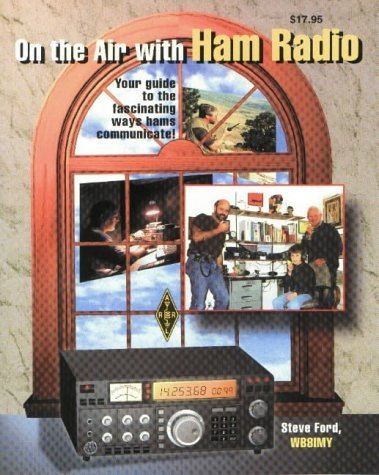Stock image for On the Air with Ham Radio: Your Guide to the Fascinating Ways Hams Communicate! for sale by ThriftBooks-Dallas