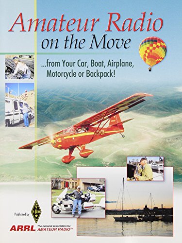 Imagen de archivo de Amateur Radio on the Move.from Your Car, Boat, Airplane, Motorcycle or Backpack! a la venta por Half Price Books Inc.