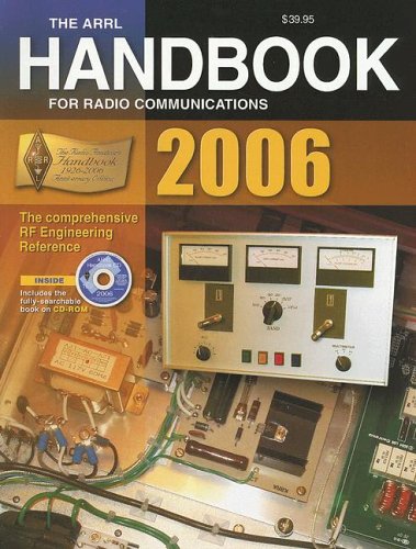 Beispielbild fr Arrl Handbook for Radio Communications 2006: 83rd Edition (ARRL HANDBOOK FOR RADIO AMATEURS) zum Verkauf von Books Unplugged