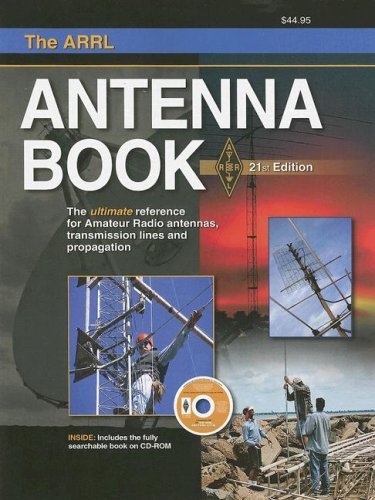 9780872599871: The ARRL Antenna Book: The Ultimate Reference for Amateur Radio Antennas, Transmission Lines And Propagation