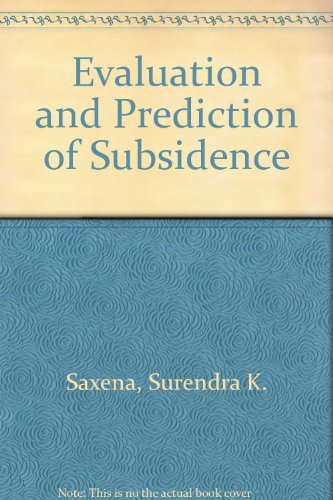 Evaluation and Prediction of Subsidence (9780872621374) by Surendra K. Saxena