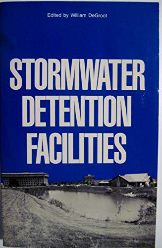 9780872623484: Stormwater Detention Facilities: Planning, Design, Operation and Maintenance